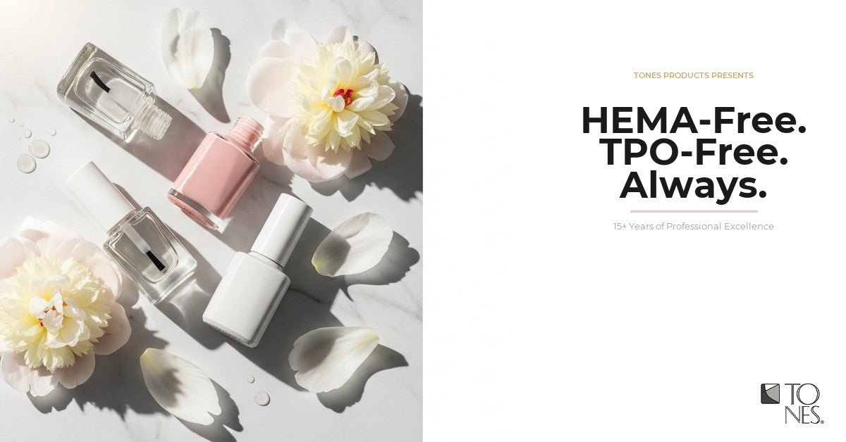 HEMA-Free TPO-Free gel polish by Tones Products